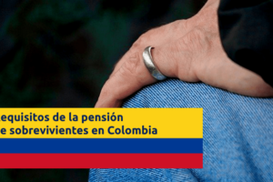 requisitos-pension-sobrevivientes-supervivientes-colombia