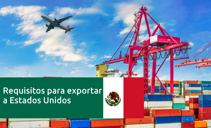 requisitos-exportar-mexico-estados-unidos